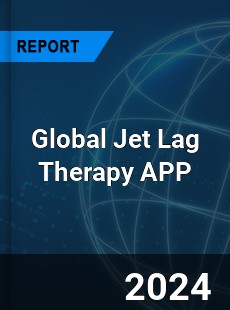 Global Jet Lag Therapy APP Market