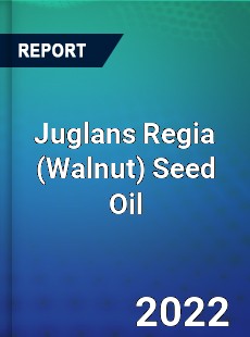 Global Juglans Regia Seed Oil Market