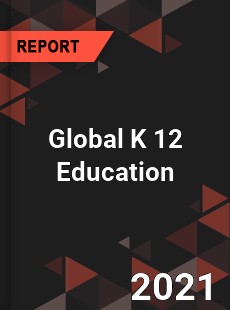 Global K 12 Education Market