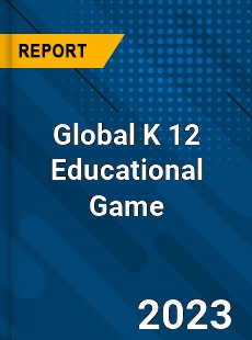 Global K 12 Educational Game Industry