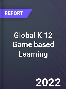 Global K 12 Game based Learning Market