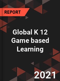 Global K 12 Game based Learning Market