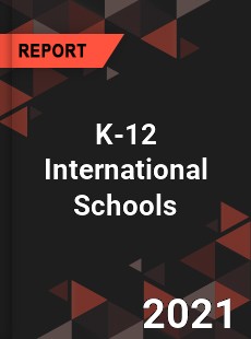 Global K 12 International Schools Market