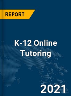 Global K 12 Online Tutoring Market