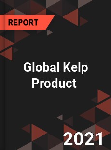 Global Kelp Product Market