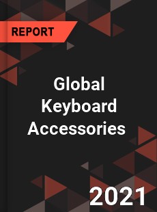 Global Keyboard Accessories Market