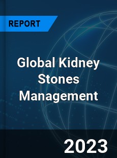Global Kidney Stones Management Market