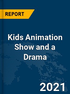 Global Kids Animation Show and a Drama Market