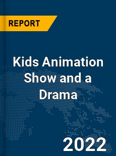 Global Kids Animation Show and a Drama Market