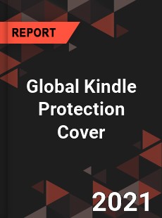 Global Kindle Protection Cover Market