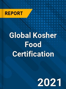 Global Kosher Food Certification Market