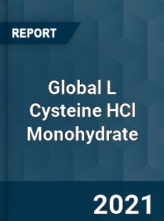 Global L Cysteine HCl Monohydrate Market