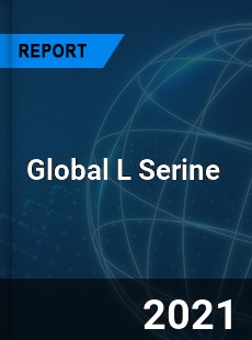 Global L Serine Market