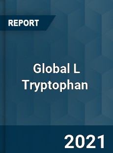 Global L Tryptophan Market