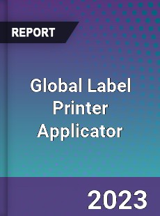 Global Label Printer Applicator Market