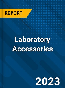 Global Laboratory Accessories Market