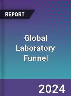 Global Laboratory Funnel Industry