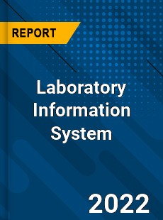 Global Laboratory Information System Market