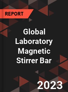 Global Laboratory Magnetic Stirrer Bar Industry