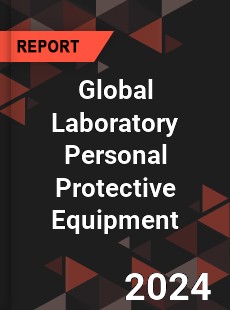 Global Laboratory Personal Protective Equipment Industry