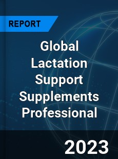 Global Lactation Support Supplements Professional Market