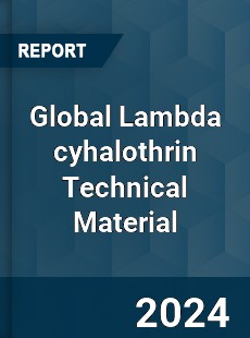 Global Lambda cyhalothrin Technical Material Industry