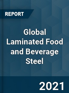 Global Laminated Food and Beverage Steel Market