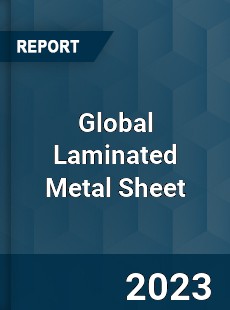 Global Laminated Metal Sheet Industry