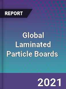 Global Laminated Particle Boards Market