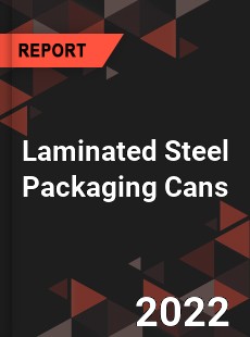 Global Laminated Steel Packaging Cans Market