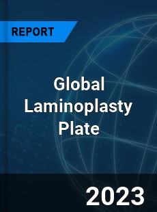 Global Laminoplasty Plate Industry