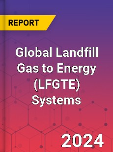 Global Landfill Gas to Energy Systems Industry