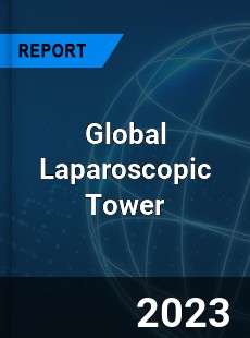 Global Laparoscopic Tower Industry