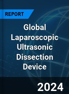 Global Laparoscopic Ultrasonic Dissection Device Industry