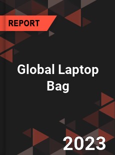 Global Laptop Bag Market