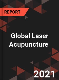 Global Laser Acupuncture Market