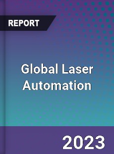 Global Laser Automation Industry