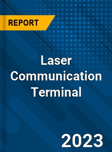 Global Laser Communication Terminal Market