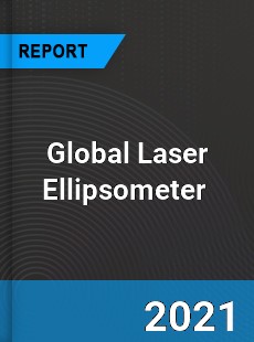 Global Laser Ellipsometer Market