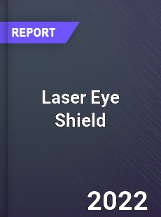 Global Laser Eye Shield Market