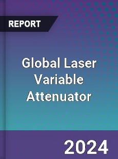 Global Laser Variable Attenuator Industry