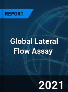 Global Lateral Flow Assay Market