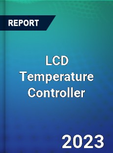 Global LCD Temperature Controller Market