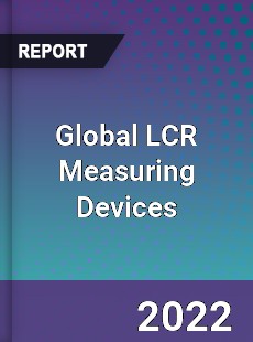 Global LCR Measuring Devices Market