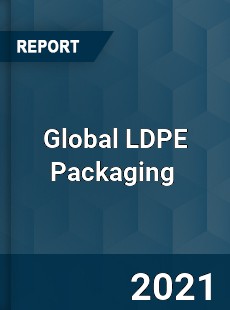 Global LDPE Packaging Market