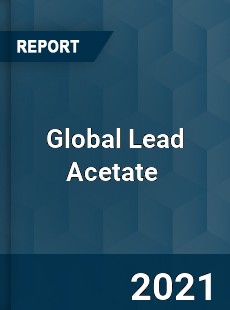 Global Lead Acetate Market