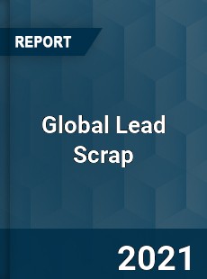 Global Lead Scrap Market