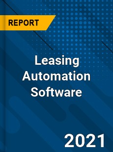 Global Leasing Automation Software Market