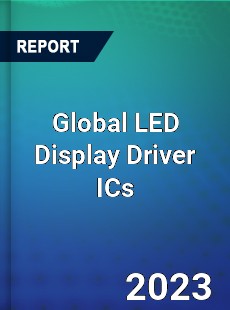 Global LED Display Driver ICs Market