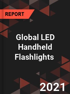 Global LED Handheld Flashlights Market